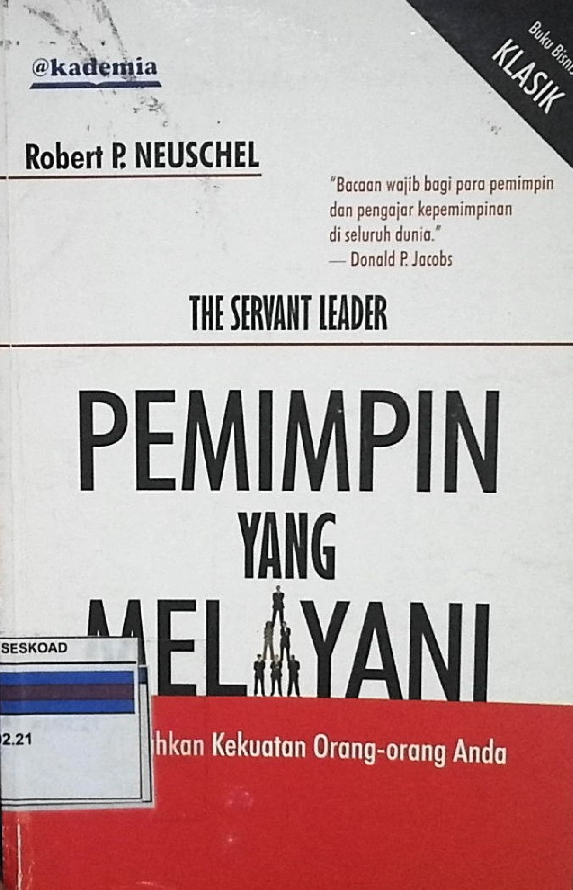 The Servant Leader Pemimpin Yang Melayani